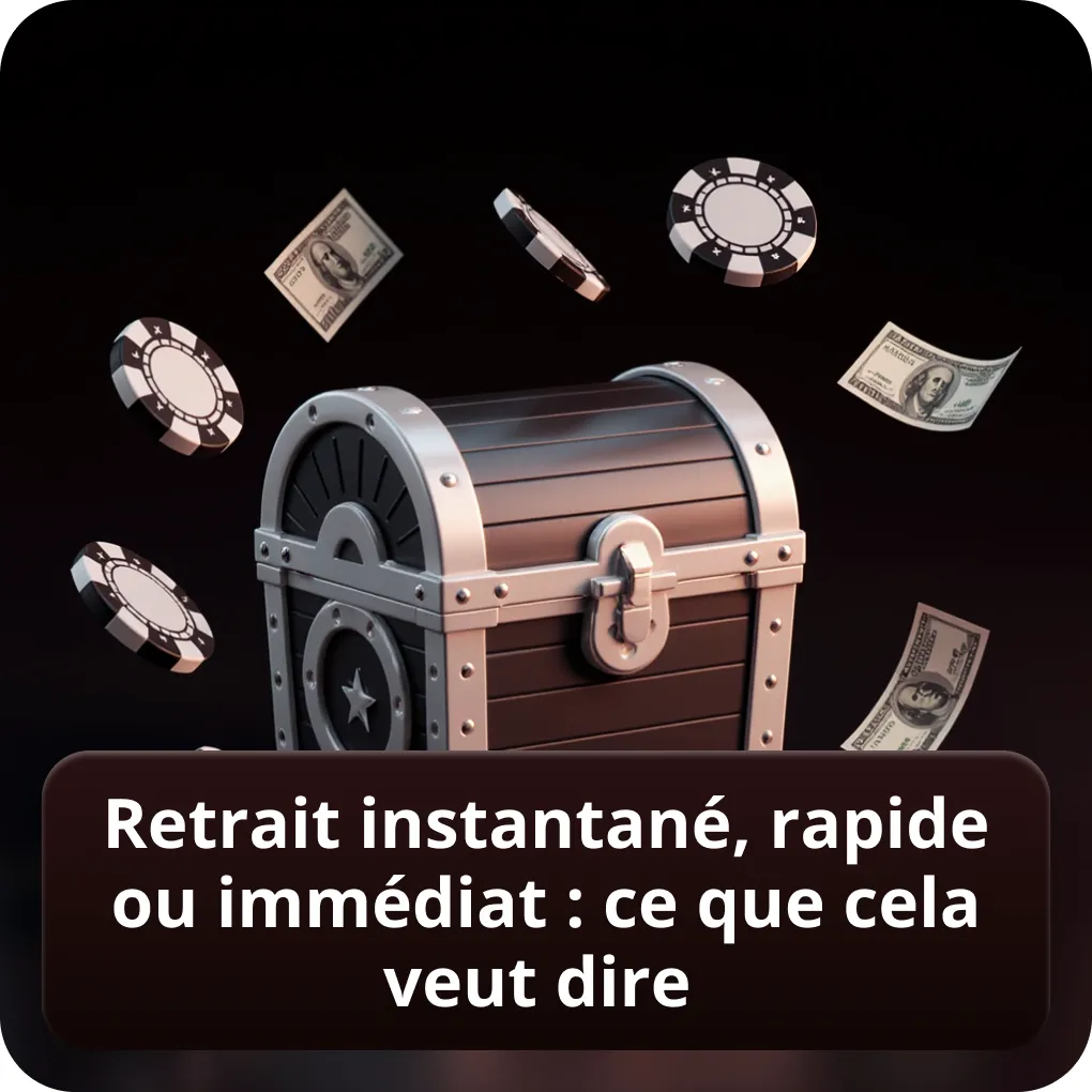 Retrait instantané, rapide ou immédiat : ce que cela veut dire